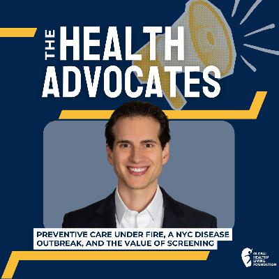 S8, Ep 26- Preventive Care Under Fire, a NYC disease Outbreak, and the Value of Screening
