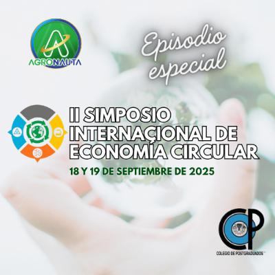 II Simposio Internacional de Economía Circular: Siembra sostenibilidad, cosecha tu futuro