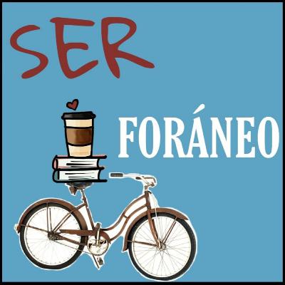 SER FORÁNEO - PODCAST DE VIDA