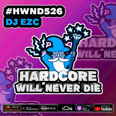 526 Hardcore Will Never Die