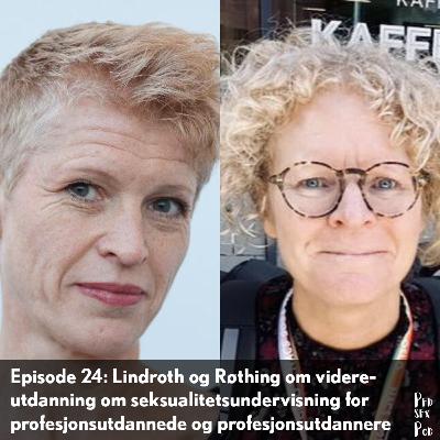 Lindroth og Røthing om videreutdanning i seksualitet(sundervisning) for profesjoner og profesjonsutdannere Lindroth og Røthing om videreutdanning i seksualitet(sundervisning) for profesjoner og profesjonsutdannere