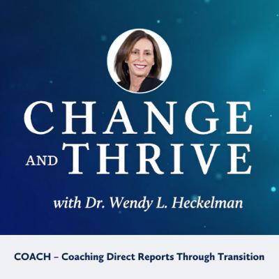 Coaching Direct Reports Through Transition In 2022 Coaching Direct Reports Through Transition In 2022