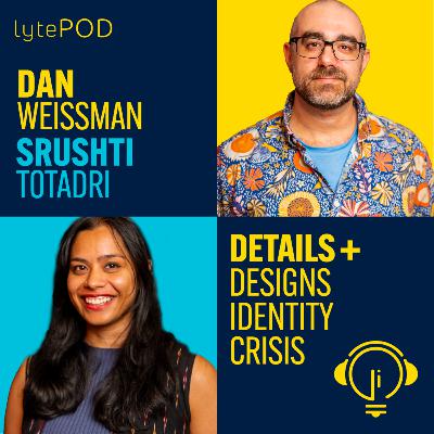 Details + Design's Identity Crisis - Dan Weissman, Srushti Totadri Details + Design's Identity Crisis - Dan Weissman, Srushti Totadri