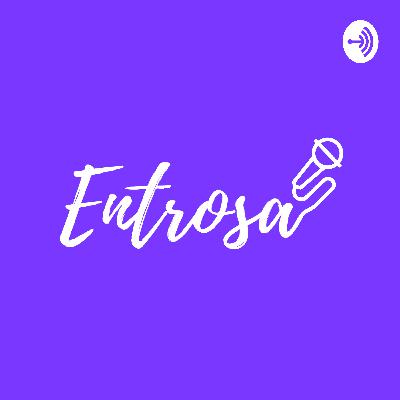 #Episódio35 - 1 ano de Entrosa! #Episódio35 - 1 ano de Entrosa!