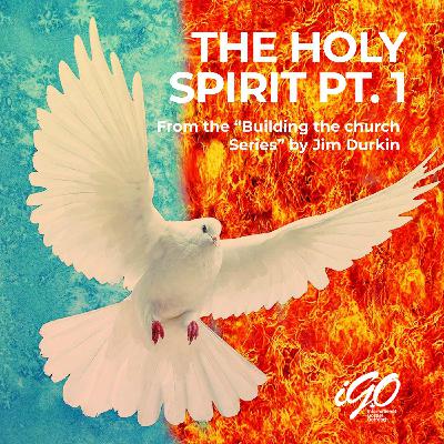 The Holy Spirit Pt. 1