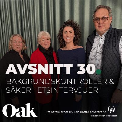 30. Bakgrundskontroller & säkerhetsintervjuer
