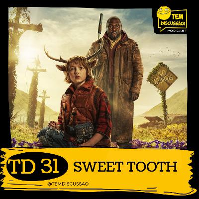 TD 31 - Sweet Tooth