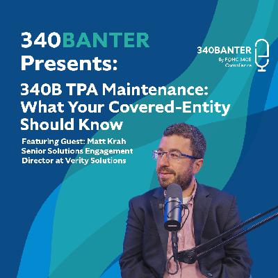 340B TPA Maintenance: What Your Covered-Entity Should Know