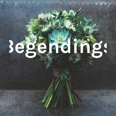 The End of Begendings