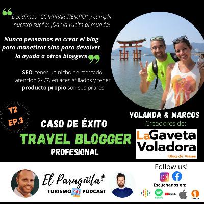 T2 Ep.3: Travel Blogger. La reinvención profesional de Yolanda Afonso y Marcos Barrera