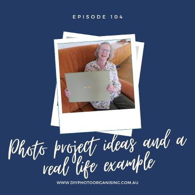 104 | Photo project ideas and a real life example