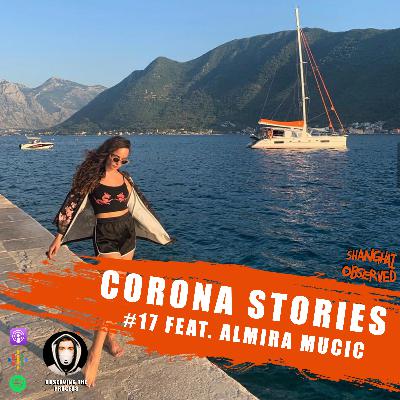 Corona Stories #17 - Almira Mucic Corona Stories #17 - Almira Mucic