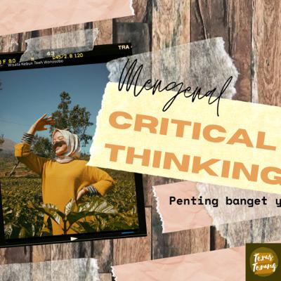 TerusTerangin#1-CriticalThinking