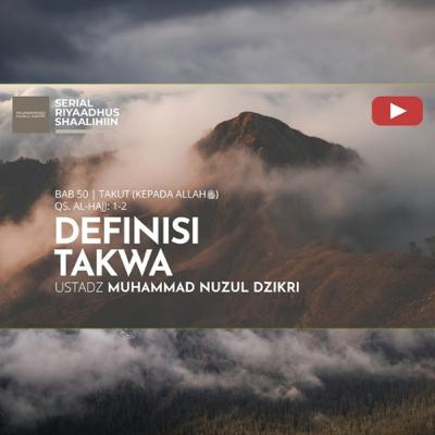 Riyaadhush Shaalihiin 1949. "DEFINISI TAKWA"