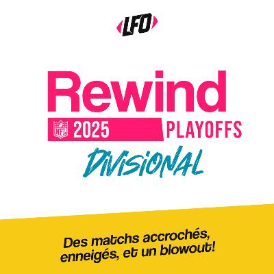 Rewind Divisional Weekend, 2025 - Le Front Office #413 Rewind Divisional Weekend, 2025 - Le Front Office #413