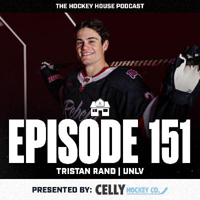 Hockey House Episode 151: UNLV | Tristan Rand