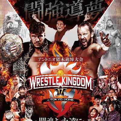 We Back - 2023 Wrestle Kingdom 17 review + AEW Dynamite 1/4/2023 Review & More