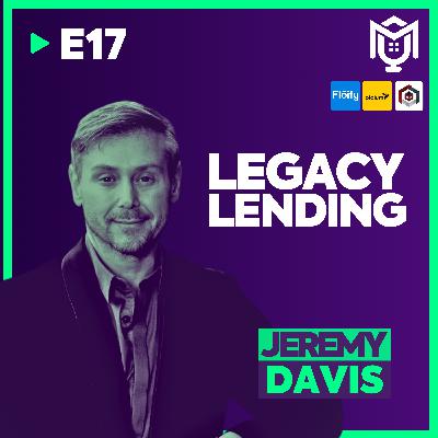 Lending That Builds Legacy ft. Jeremy Davis