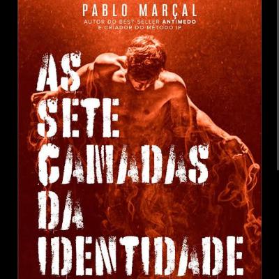 As 7 Camadas da Identidade de autoria de Pablo Marçal, voz de Alessandra As 7 Camadas da Identidade de autoria de Pablo Marçal, voz de Alessandra