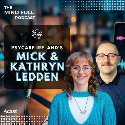 Psychedelics, Festival Safety & Mental Health with Mick & Kathryn Ledden