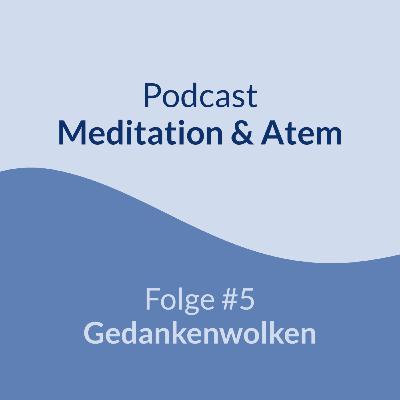 Folge 5 - Gedankenwolken