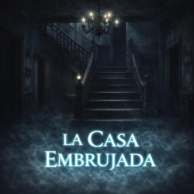 La Casa Maldita - Experiencias Paranormales