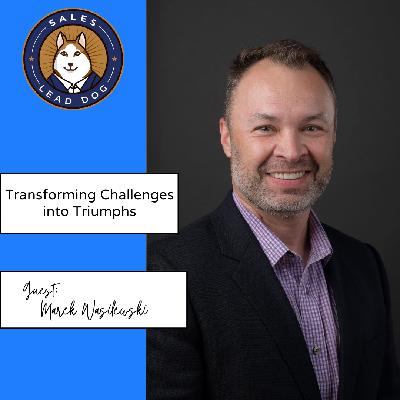 Marek Wasilewski: Transforming Challenges into Triumphs