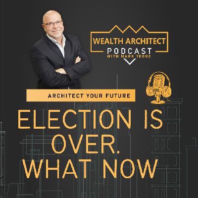EP-156 - Election Is Over. What Now EP-156 - Election Is Over. What Now
