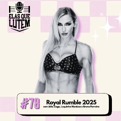#78 Royal Rumble 2025 #78 Royal Rumble 2025