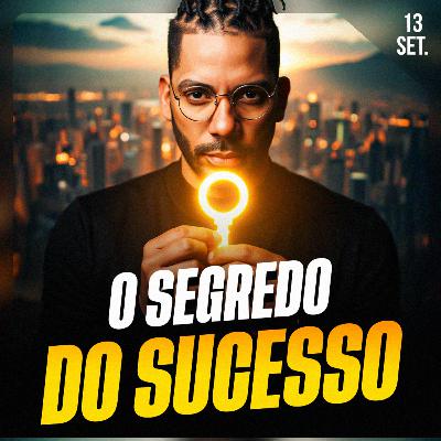 O SEGREDO DO SUCESSO | Ponto de Vista 13/set