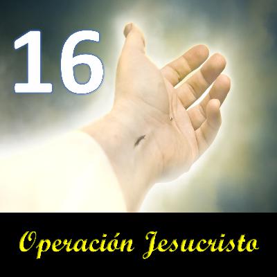 Audiolibro "Operación Jesucristo" Capitulo 16