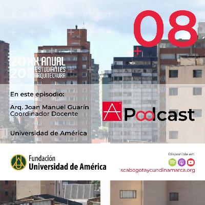 EP 08 Universidad de de América - Arq Joan Manuel Guarín EP 08 Universidad de de América - Arq Joan Manuel Guarín