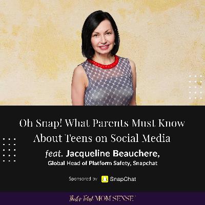 JACQUELINE BEAUCHERE: Oh Snap! What Parents Must Know About Teens on Social Media JACQUELINE BEAUCHERE: Oh Snap! What Parents Must Know About Teens on Social Media