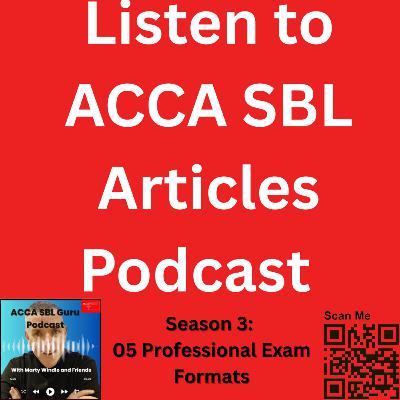 Listen to the SBl artciles Episode 5 : Professional Exam formats.