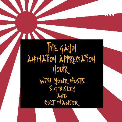 Gaijin Animation Appreciation Hour – Podcast – Episode 75 – FOUL TARNISHED