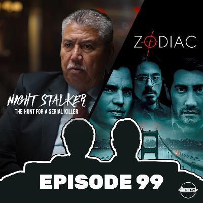 99. Night Stalker & Zodiac 99. Night Stalker & Zodiac
