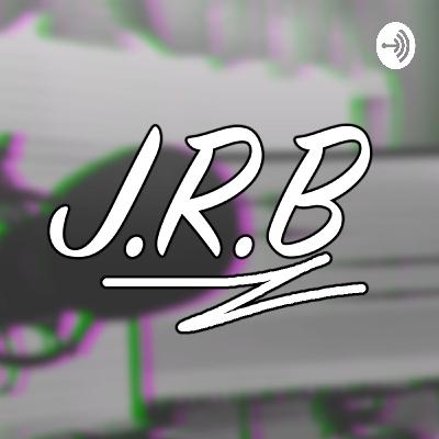 Unexpected Return (Ft. Nathan Richardson) - J.R.B Podcast (Ep. 9)