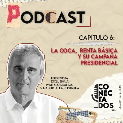 Iván Marulanda: la coca, renta básica y su campaña presidencial
