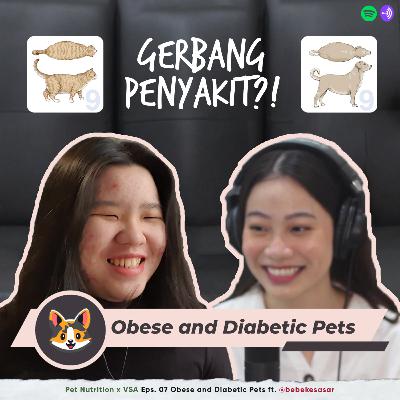 Pet Nutrition x VSA Eps. 07 Obese and Diabetic Pets