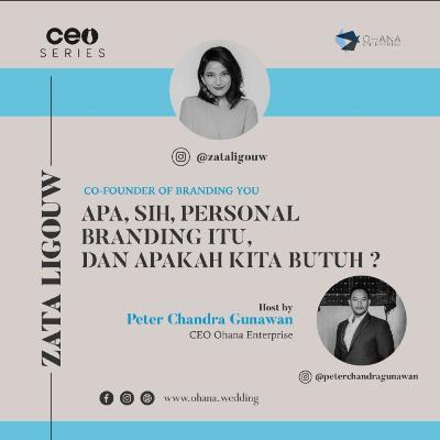 CEO SERIES - With Zata Ligouw Eps 39 Apa Sih Personal Branding Itu, dan Apakah Kita Butuh?