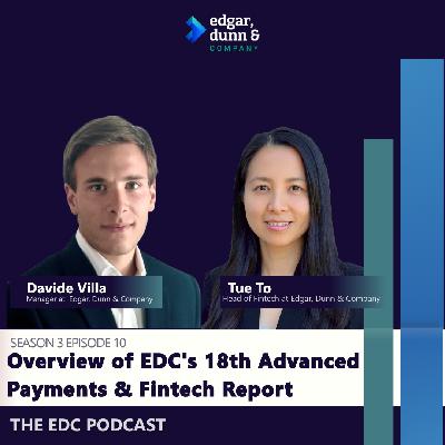S03 Ep10: Overview of EDC's 18th Advanced Payments & Fintech Report