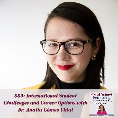 335: International Student Challenges and Career Options with Dr. Analía Gómez Vidal
