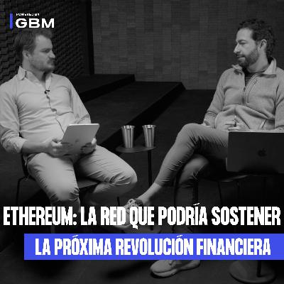 22. Ethereum: la red que podría sostener la próxima revolución financiera. 22. Ethereum: la red que podría sostener la próxima revolución financiera.