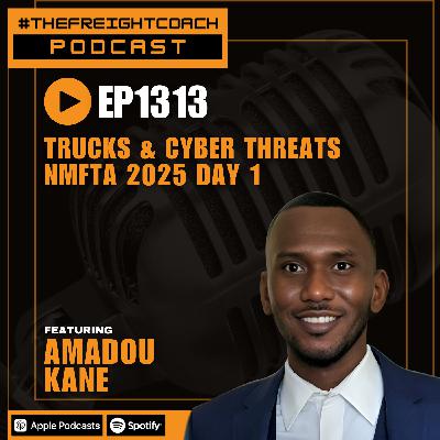 1313. #TFCP - Trucks & Cyber Threats | NMFTA 2025 Day 1