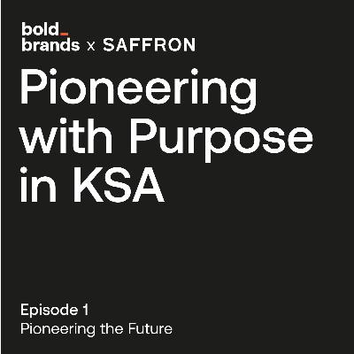 Pioneering the future of brand in the Kingdom of Saudi Arabia