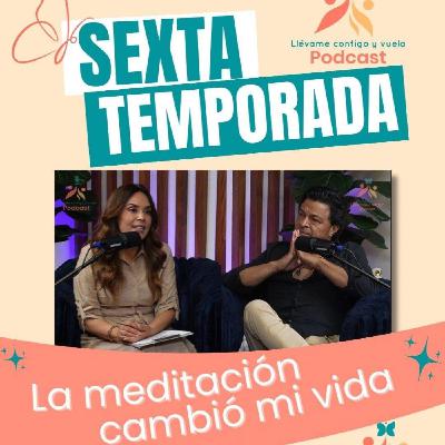 Episodio 85 La meditación cambió mi vida con Juan CarlosGonzález Episodio 85 La meditación cambió mi vida con Juan CarlosGonzález