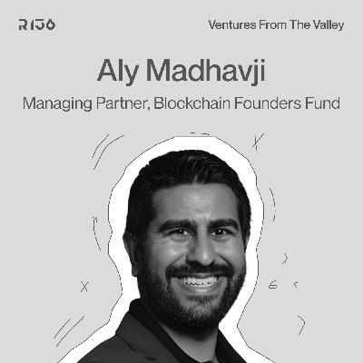 From Startups to Mass Adoption: Blockchain Insights with Aly Madhavji