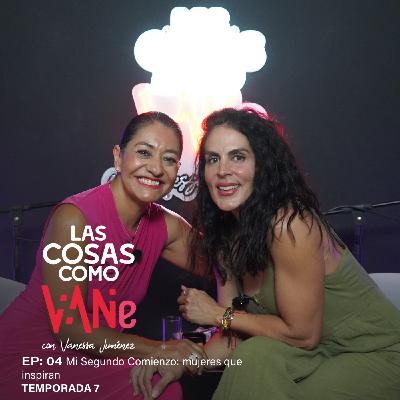 Las Cosas Como VaNe: Mi segundo comienzo: Mujeres que inspiran (7ta temp)