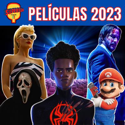 PELÍCULAS MÁS ESPERADAS 2023 PELÍCULAS MÁS ESPERADAS 2023