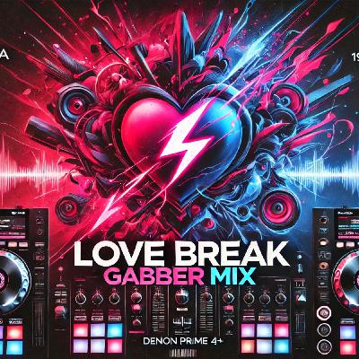 DJ Neura - Love Break Gabber Mix DJ Neura - Love Break Gabber Mix